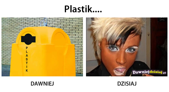 Plastik.... –  
